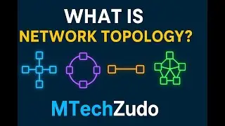 What is Network Topology? | Star, Bus, Ring, Mesh Explained Simply | MTechZudo