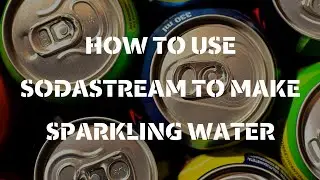 How to Use #SODASTREAM to make Fresh #Sparkling #Water