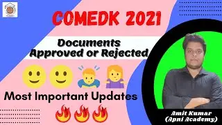 COMEDK 2021 || Document Approved or Rejected || Correct Window? Imp. Updates || #comedk