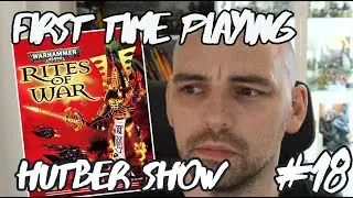 The Hutber Show #18 - First time playing Warhammer Rites of War 1999 - Game 1 - 30 mins of game play