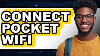 How to Connect Pocket WiFi 2025 - Full Guide