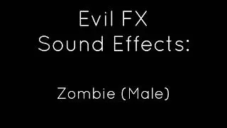 Evil FX Zombie (Male) Sound Effects