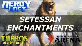 Setessan Enchantments - Theros Beyond Death Deck Guide [MTG Arena]