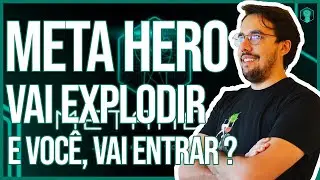 META HERO VAI TE DEIXAR RICO ? ENTENDA O QUE EST&Aacute; POR TR&Aacute;S DESSE  FOGUETE 🚀
