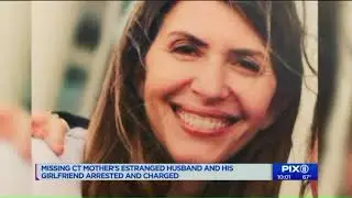 Missing CT mom's estranged husband, his girlfriend arrested and charged