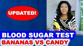 Blood Sugar Test: BANANAS VS CANDY BARS (updated)