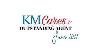 KM Cares Outstanding Agent June 2022- Amber Bozemen