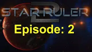 Let's Play Star Ruler 2 : Episode 2