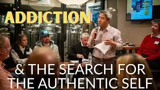 Craving Connection: Addiction and the Search for the Authentic Self