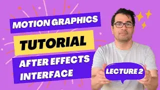 after effects interface tutorial | Lecture 2 | Motion graphics tutorial basic to advanced