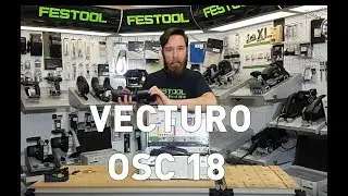 Festool Vecturo OSC 18 - první představení