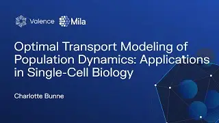 Optimal Transport Modeling of Population Dynamics in Single-Cell Biology - Charlotte Bunne