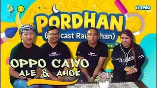 PORDAN EPISODE 3 II Oppo Caiyoo - Ale dan Ahok