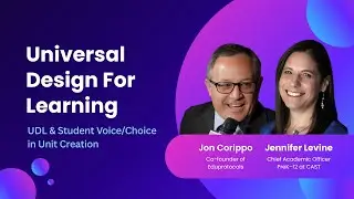Universal Design For Learning | Jennifer Levine (Chief Academic Officer PreK&ndash;12 at CAST)