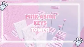 Playing Pink ASMR Keys Tower! EPIC FAILS!