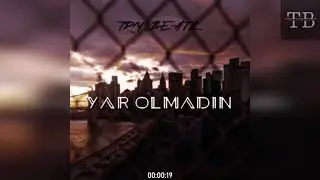 Try Beatz - Yar Olmadın (Melankolik Beat)