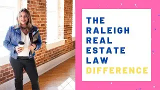 The Raleigh Real Estate Law Difference