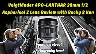 Becky and Kon review the Voigtländer APO-LANTHAR 28mm f/2 Aspherical Z Lens