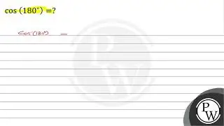 \( \cos \left(180^{\circ}\right)=? \)