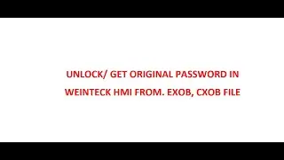 UNLOCK WEINTEK HMI PASSWORD. WHATSAPP  +91 9488666806 mail: plchmicrackp@gmail.com