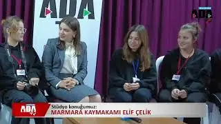 Stüdyo Konuğumuz : Marmara Kaymakamı Elif Çelik