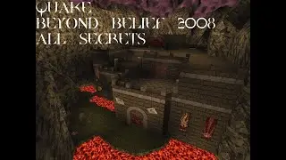 [Official Addon] Quake - Beyond Belief 2008 - Imaginations From The Past [All Secrets]