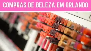 COMPRAS EM ORLANDO: maquiagem e cosm&eacute;ticos (COM PRE&Ccedil;OS!) 2019