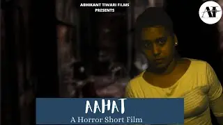Aahat | Roshni | Horror Short Film | A Film By Abhikant #horrorshortfilm