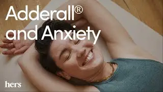 Does Adderall Help with Anxiety? The Truth About Adderall For Anxiety Relief