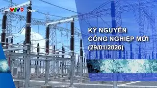 KỶ NGUY&Ecirc;N C&Ocirc;NG NGHIỆP MỚI (29/01/2026)