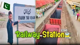 Railway Station (1771) Tour in Rahim Yar Khan🇵🇰