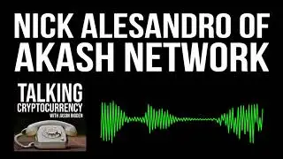 Nick Alesandro of Akash Network