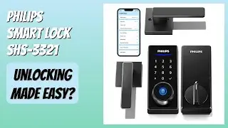 REVIEW (2025): Philips Smart Lock SHS-3321. Features