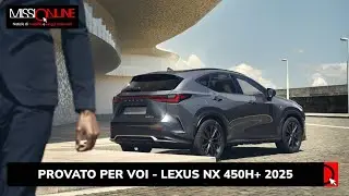 Lexus NX 450h+ 2025 | cura maniacale e plug-in