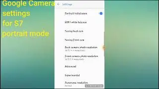 Google Camera Settings For |S7/S7 Edge Portrait Mode|