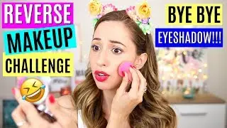 Doing My Makeup In Reverse
