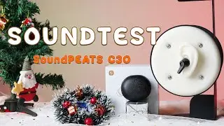 มาฟังเสียงจาก SoundPEATS C30 กัน 💿📀🌟