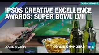 Ipsos Creative Excellence Awards: Super Bowl LVII