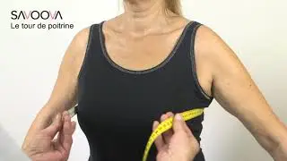 7 - Le tour de poitrine, tuto de prise de mesure Savoova