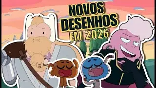 TODOS OS DESENHOS DO CARTOON NETWORK QUE CHEGAM EM 2026! (Hora de aventura, Steven Universo e mais)