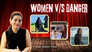 3 Women-Led Thrillers That Hit HARD | Sarmin Kayal | Post Credit Talk
