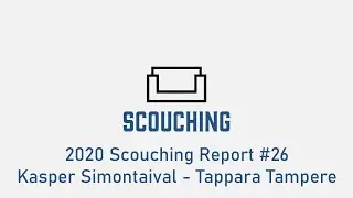 2020 Scouching Report #26 - Kasper Simontaival