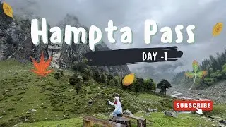 Hampta Pass Trek - 2023 | Episode 1 | Complete Guide - How to Prepare for It | Most Beautiful Trek