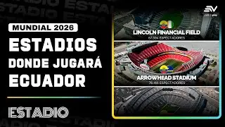 Conoce los estadios y las sedes donde Ecuador jugar&aacute; en el Mundial 2026 | Estadio
