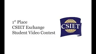 CSIET Exchange Student Video Contest: 1st Place Winner!
