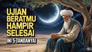 Tuntaskan Sabarmu! 5 Sinyal Kuat Ujian Berat Akan Segera Berganti Kemenangan