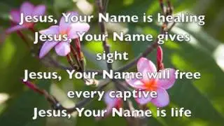 Jesus, your name Maranatha singers