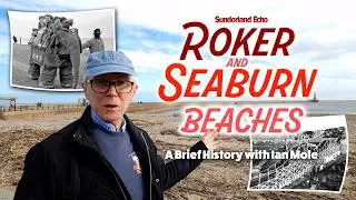 Seaburn's Roker and Seaburn Beaches with Ian Mole