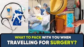 Travelling for surgery-what you should pack? Medical Tourism bag-packing Guide #travel #surgeryday