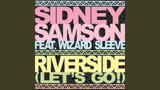 Riverside (Let's Go!) (feat. Wizard Sleeve) (Extended Mix)